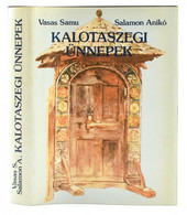 Vasas Samu-Salamon Anikó: Kalotaszegi ünnepek. Bp., 1986., Gondolat. Kiadói Egészvászon-kötés, Kiadói Papír Védőborítóba - Unclassified