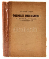 Dr. Salgó Sándor: Önismeret-Emberismeret. Új Gyakorlati Jellem,- és Képességtan. Pécs, 1944, Pannonia Kiadás. Félvászon  - Unclassified