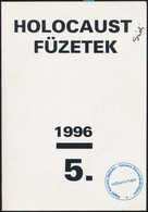Holocaust Füzetek. 5. Bp, 1996, A Magyar Auschwitz Alapítvány- Holocaust Dokumentációs Központ Kiadása. Papírkötésben, J - Zonder Classificatie
