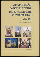 Sólyom Jenő (szerk.:) A Magyarországi Evangélikus Egyház Déli Egyházkerülete Az Ezredfordulón 2000-2001. Bp., 2002, Luth - Ohne Zuordnung