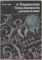 Ambrus Béla: A Magyarországi Tanácsköztársaság Pénzrendszere. Budapest, Akadémiai Kiadó, 1979. Sérült Külső Védőborítóva - Ohne Zuordnung