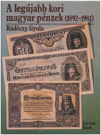 Rádóczy Gyula: Legújabb Kori Magyar Pénzek (1892-1981). Corvina Kiadó, Budapest, 1984. - Ohne Zuordnung