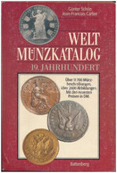 Günter Schön - Jean-Francois Cartier: Welt Münzkatalog - 19. Jahrhundert. 11. Auflage. Battenberg, München, 1992. - Ohne Zuordnung