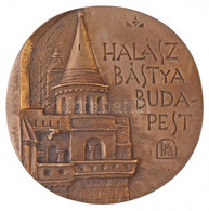 Krajcsovics Károly (1953-) DN "Halászbástya Budapest" Egyoldalas Br Emlékérem (85mm) T:1-,2 - Ohne Zuordnung