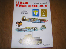 LES MORDUS DU MODELISME N° 5 La Bataille D'Afrique Nord Guerre 40 45 Maquette Avion Camouflage Marque Marking Aviation - Model Making