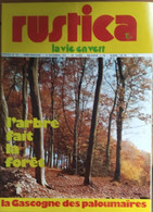 Rustica_N°151_19 Novembre 1972_l'arbre Fait La Forêt_la Gascogne Des Paloumaïres - Jardinage