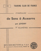 TOURING CLUB DE FRANCE ITINERAIRE DE SENS A AUXERRE PAR JOIGNY 6-502 RARE - Wegenkaarten