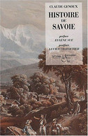 L'Histoire De Savoie De Claude Genoux Réédition Relié De L'ouvrage De 1852 - Alpes - Pays-de-Savoie