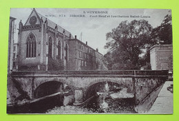 63 / PUY De DOME - Auvergne - Issoire - Pont Neuf , Institution St Louis - CPA Carte Postale Ancienne - Vers 1910 - Issoire