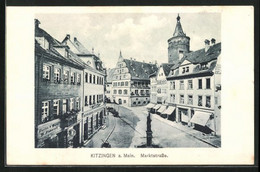 AK Kitzingen / Main, Blick Entlang Der Markstrasse - Kitzingen