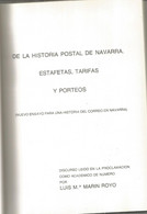 DISCURSOS ACADEMICOS IV HISTORIA POSTAL DE NAVARRA DE LUIS M. MARIN ROYO - Topics