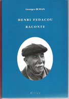 Henri Fedacou Raconte La Vie Montagnarde Dans Un Village Des Pyrénées Au Début Du Siècle Par Georges Buisan - Midi-Pyrénées