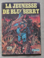 La Jeunesse De Blueberry - Dargaud - Blueberry