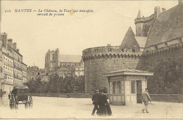 CPA Nantes (44) Le Château, La Tour Qui Servait Autrefois De Prison - Nantes