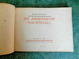 Hans Bethge , Die Armenische Nachtigall - Berlin Gyldendalscher Verlag 1924 - Kunst