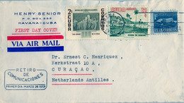 1957 , CUBA , CORREO AÉREO , SOBRE CIRCULADO , LA HABANA - CURAÇAO , LLEGADA  , RETIRO DE COMUNICACIONES, PRIMER DIA - Cartas & Documentos