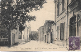 $ RARE $ 13 - PELISSANNE Ecole Des Garçons, Rue Wilson écrite Timbrée - Pelissanne