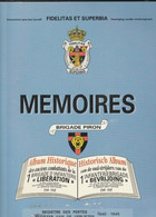 ABL , MEMOIRES , Brigade Piron , Registre Des Pertes 1940 - 1945 ,184 Pages ,( 1995 ) Grand Format - Guerra 1939-45