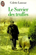 Le Sorcier Des Truffes - Colette Laussac - Unclassified