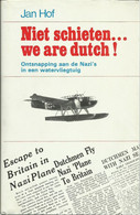 NIET SCHIETEN... WE ARE DUTCH  - JAN HOF - Guerre 1939-45