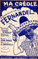 FERNANDEL - DU FILM ERNEST LE REBLLE - MA CREOLE - 1938 - EXCELLENT ETAT - - Film Music