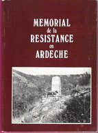 Mémorial De La Résistance En Ardèche E.O. 1982 Inventaire Des Monuments, Plaques, Stèles En Relation Avec La Résistance - Histoire