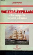 Derniers Voiliers Antillais Et Les Voyages De Forçats à La Guyane - Lacroix Louis - 1982 - Outre-Mer