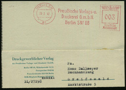 BERLIN SW/ 68/ Preußische Verlags-u./ Druckerei GmbH 1942 (20.3.) Seltener AFS Auf Firmenkarte: Druck-gewerblicher Verla - Altri & Non Classificati