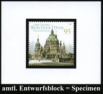 B.R.D. 2005 (Febr.) 95 C. "100 Jahre Berliner Dom" , Ungez. Vorlageblock Der Bundesdruckerei + Amtl. Ankündigungsblatt ( - Altri & Non Classificati