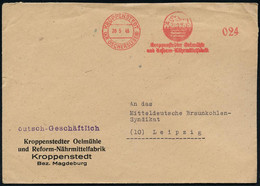 KROPPENSTEDT/ (KR OSCHERSLEBEN)/ Kroppenstedter Oelmühle/ U.Reform-Nährmittelfabrik 1946 (28.5.) Seltener, Aptierter AFS - Andere & Zonder Classificatie