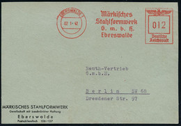 EBERSWALDE 1/ Märkisches/ Stahlformwerk/ GmbH.. 1942 (2.1.) AFS Auf Firmen-Vorderseite  (Dü.E-5CGo) - VERHÜTTUNG / ERZ-  - Autres & Non Classés