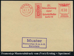 KASSEL 1/ BG STAHL/ Die/ Beton-Armierung/ Liefert/ Heinrich Walter.. 1938 (28.3.) AFS-Musterabdruck Francotyp "Reichsadl - Autres & Non Classés