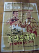 Affiche De Cinéma: MACAO, L'enfer Du Jeu. Eric Von Stroheim. 120 Par 160 Cm - Manifesti