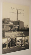 B0792	[Boek] Geschiedenis Van Een Melkerij : Sint-Isidorus Sint-Huibrechts-Lille / Harrie Meeuwissen [Pelt Neerpelt] - Historia
