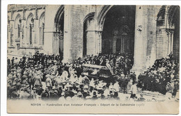 CPA 60 OISE NOYON FUNERAILLES D'UN AVIATEUR FRANCAIS DEPART DE LA CATHEDRALE 1916 POIRSON EDIT  TBE - Noyon