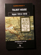 Talbot House - Schuilpaats In De Hel - Poperinge - WO1 - Guerra 1914-18