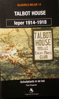 Talbot House - Schuilpaats In De Hel - Poperinge - WO1 - Weltkrieg 1914-18