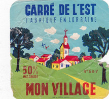 Ancienne étiquette  Fromage  PETIT CARRE DE L'EST - MON VILLAGE - LORRAINE - 88-Y - Käse