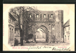 AK Jüterbog, Blick Auf Das Neumarkt-Thor - Jueterbog