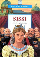 Sissi - Loiseau Anne-Françoise - Bibliotheque De La Jeunesse
