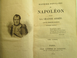 Militaria - Histoire Populaire NAPOLEON - Horace RAISSON - 2 Tomes - 1830 - 1901-1940