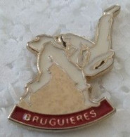 Pin's - Judo - BRUGUIERES (31) - - Judo