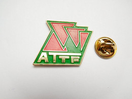 Beau Pin's Pins ,  Administration ; ATTF , Association Des Techniciens Territoriaux De France - Administraties