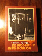 De Bioscoop In De Oorlog - Thomas Leeflang - 1990 - Oorlog 1939-45