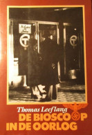 De Bioscoop In De Oorlog - Thomas Leeflang - 1990 - Guerre 1939-45