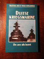 Duitse Kriegsmarine - De Zee Als Inzet - Door R. Humble - 1994 - Guerra 1939-45