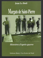 (sam So) Margats De Saint-Pierre - Histoires D'après-Guerre - Le Boël Jean Dedicace De L'auteur - Picardie - Nord-Pas-de-Calais