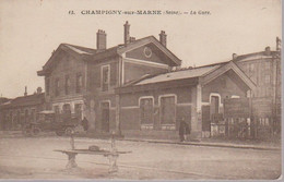 CHAMPIGNY SUR MARNE- LA GARE - Champigny Sur Marne