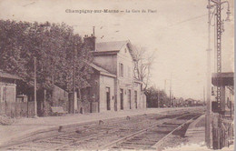 CHAMPIGNY SUR MARNE- LA GARE - Champigny Sur Marne