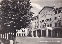 Adria - Rovigo - Piazzetta Del Teatro Viaggiata 1956 - Rovigo